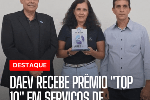 DAEV recebe prêmio “Top 10” em Serviços de Saneamento