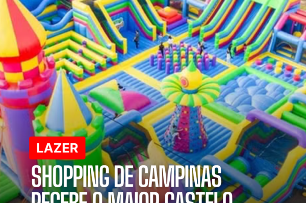 Shopping de Campinas recebe o maior castelo inflável da América Latina