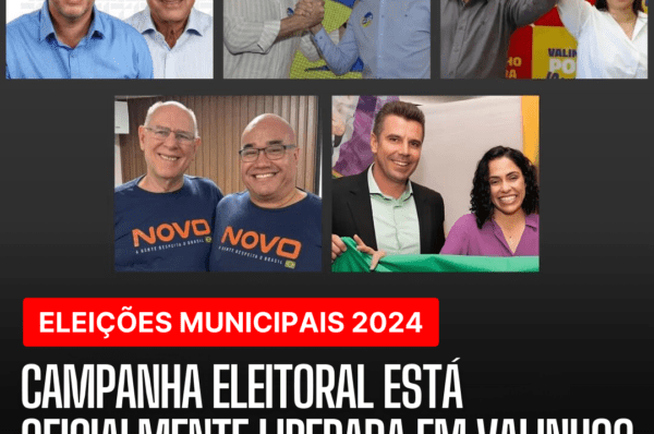 Campanha eleitoral está oficialmente liberada em Valinhos, a partir desta sexta-feira, 16